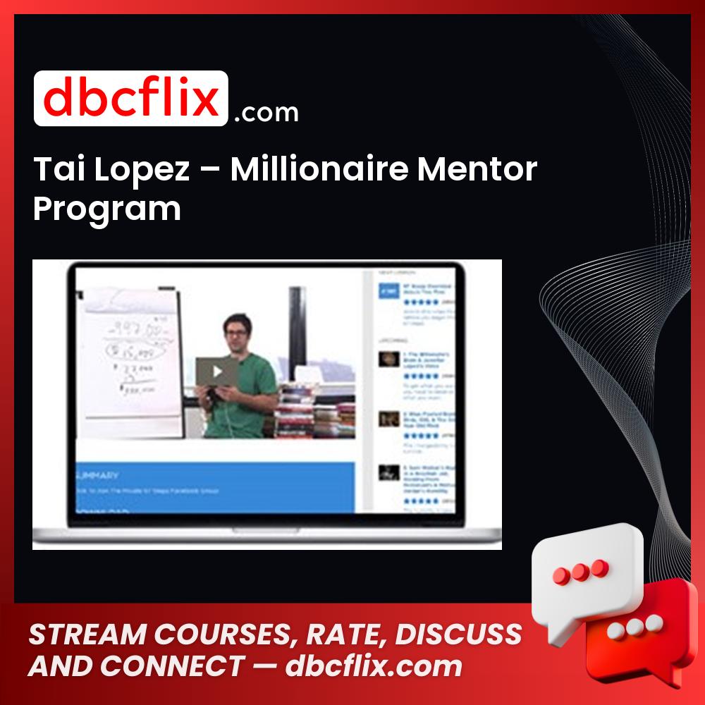 Tai Lopez Millionaire Mentor Program FREE DOWNLOAD