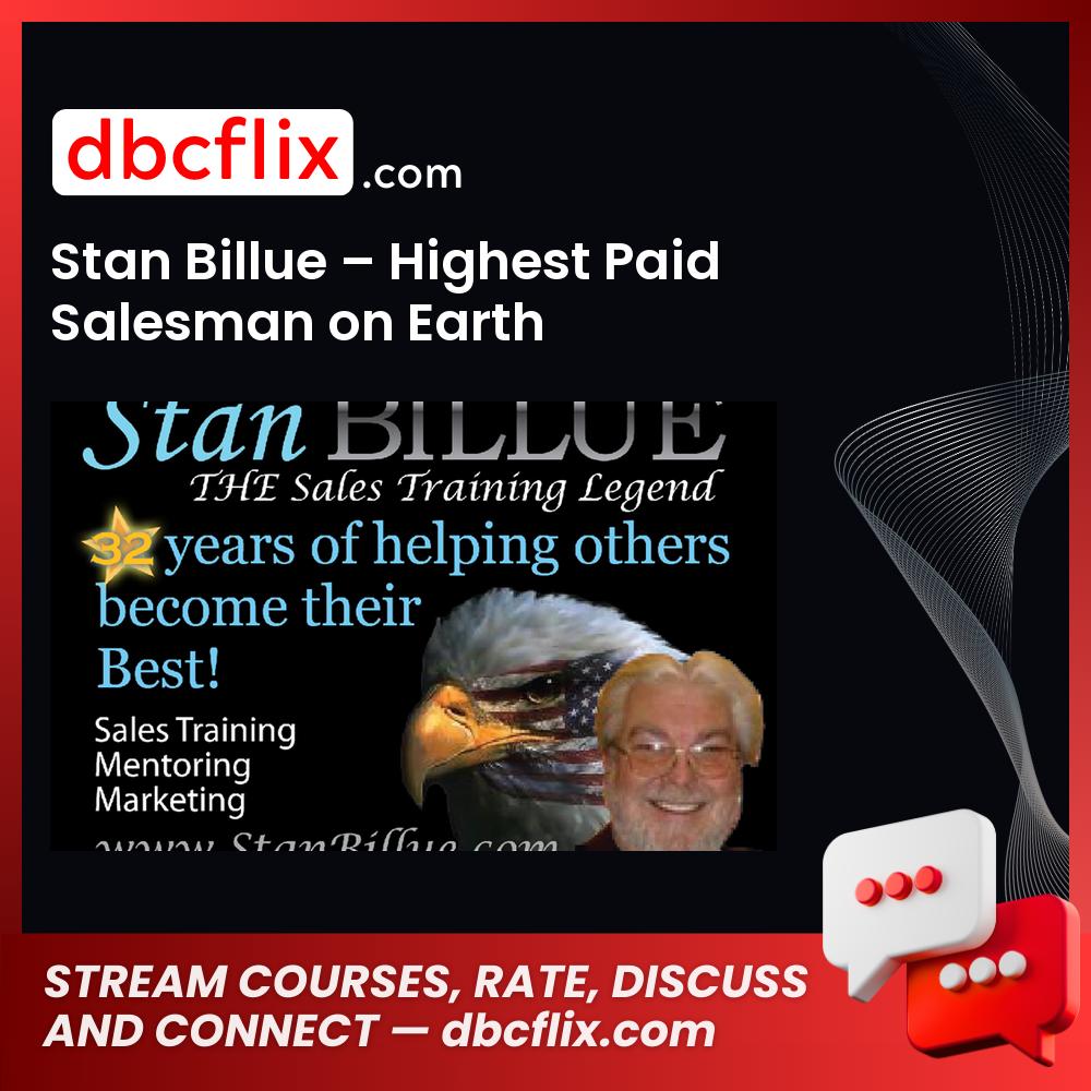 Stan Billue Highest Paid Salesman On Earth FREE DOWNLOAD