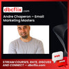 Andre Chaperon – Email Marketing Masters free downoad, dbcflix, dbcflix.com, storedbc.com, downloadbusinesscourse, mega, google drive
