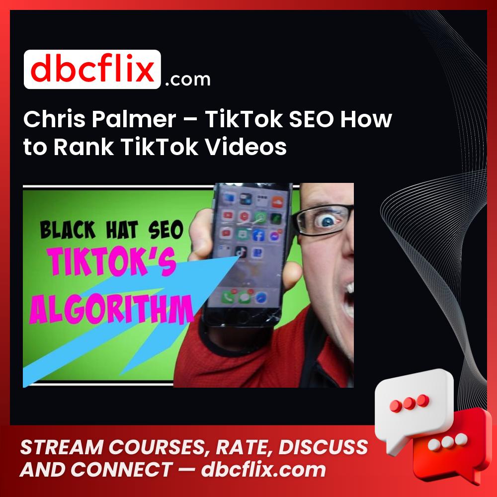 Chris Palmer – TikTok SEO How to Rank TikTok Videos, download, downloadbusinesscourse, drive, fast, free, google, mega, rapidgator, torrent
