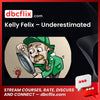 Kelly Felix Underestimated FREE DOWNLOAD