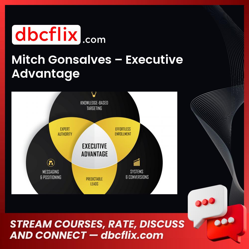 Mitch Gonsalves Executive Advantage Free download