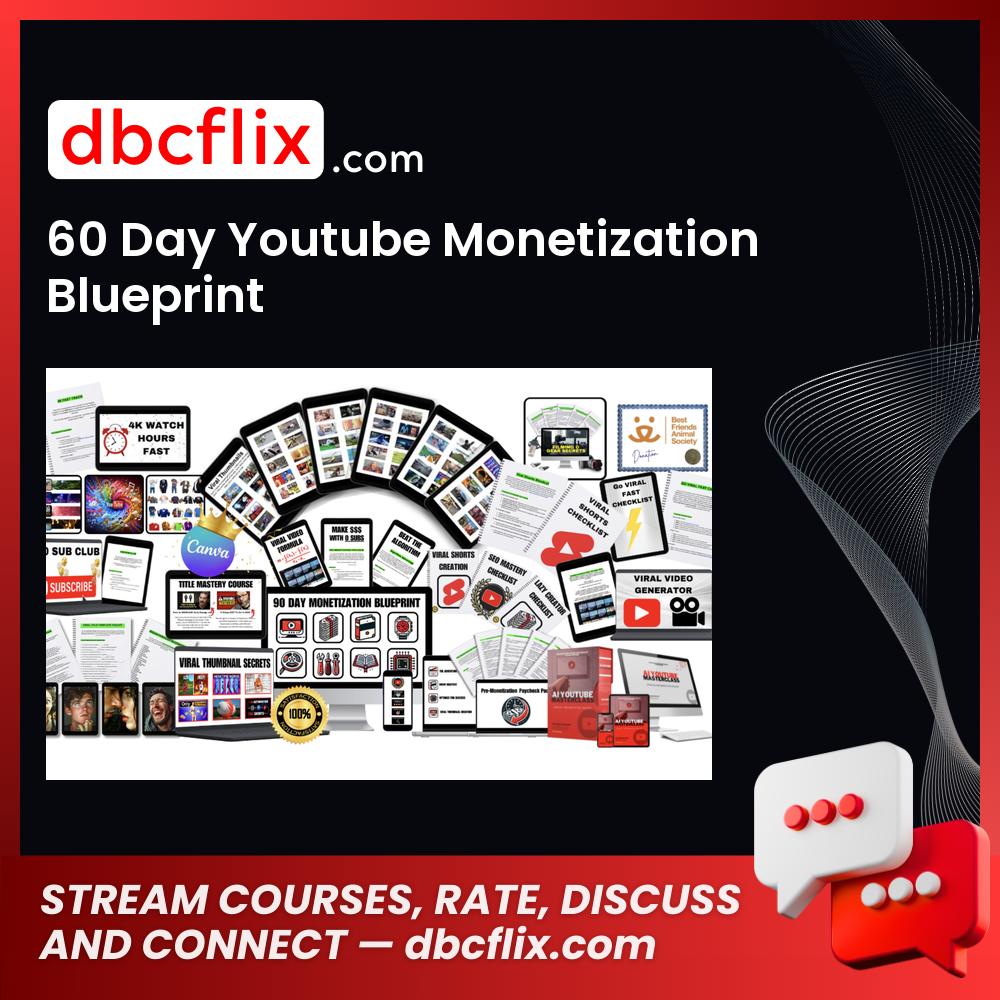 60 Day Youtube Monetization Blueprint free downoad, dbcflix, dbcflix.com, storedbc.com, downloadbusinesscourse, mega, google drive