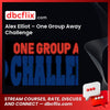 Alex, Alex Elliot One Group Away Challenge, Away, Challenge, Elliot, Group, One
