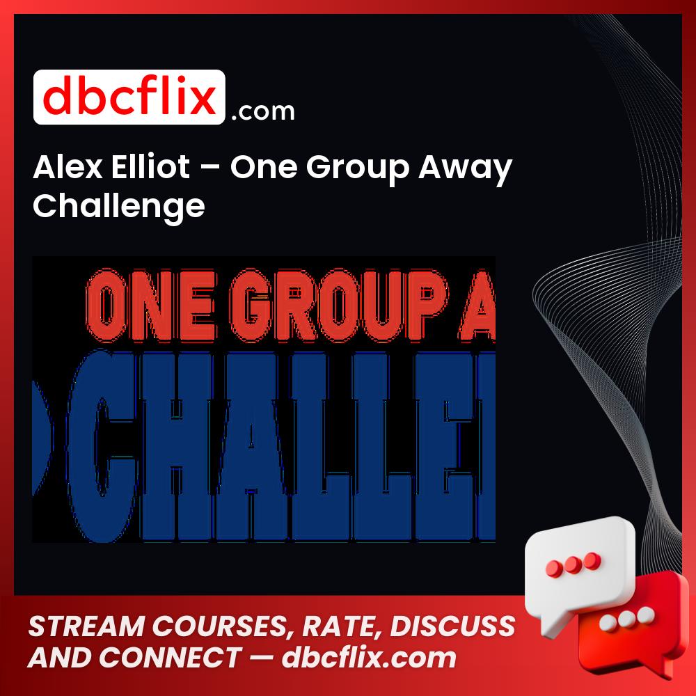 Alex, Alex Elliot One Group Away Challenge, Away, Challenge, Elliot, Group, One