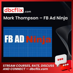 Mark Thompson Fb Ad Ninja FREE DOWNLOAD
