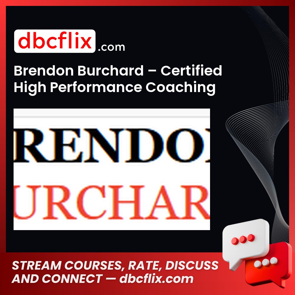 Brendon Burchard Certified High Performance Coaching FREE DOWNLOAD