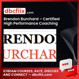 Brendon Burchard Certified High Performance Coaching FREE DOWNLOAD