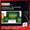 Todd Brown – 2X Your AOV Virtual Workshop free downoad, dbcflix, dbcflix.com, storedbc.com, downloadbusinesscourse, mega, google drive