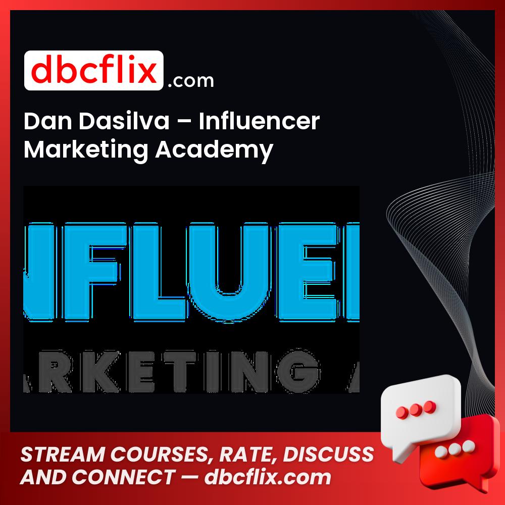 Dan Dasilva Influencer Marketing Academy FREE DOWNLOAD