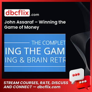 John Assaraf Winning The Game Of Money FREE DOWNLOAD