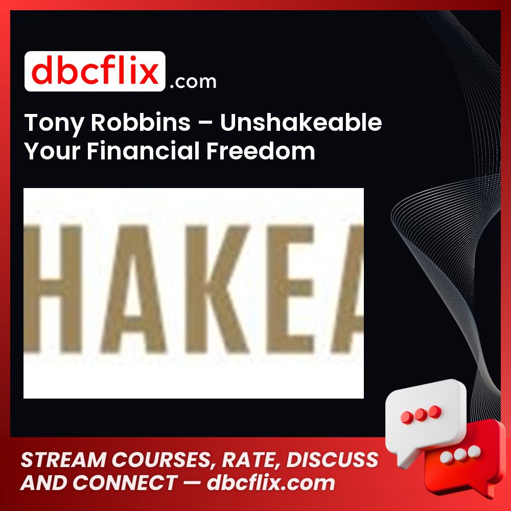 Tony Robbins Unshakeable Your Financial Freedom FREE DOWNLOAD