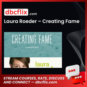 Laura Roeder Creating Fame FREE DOWNLOAD
