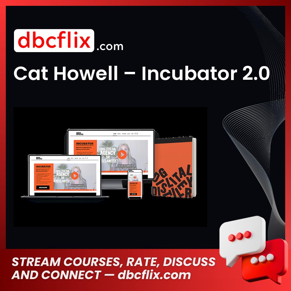 Cat Howell Incubator 2.0, download, downloadbusinesscourse, free, google drive, mega, rapidgator