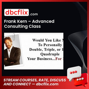 Frank Kern Advanced Consulting Class FREE DOWNLOAD