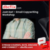 Josh Earl Email Copywriting Workshop FREE DOWNLOAD