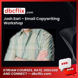 Josh Earl Email Copywriting Workshop FREE DOWNLOAD