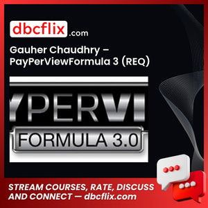 Gauher Chaudhry Payperviewformula 3 Req FREE DOWNLOAD