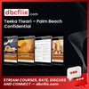 Teeka Tiwari – Palm Beach Confidential free downoad, dbcflix, dbcflix.com, storedbc.com, downloadbusinesscourse, mega, google drive