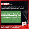 A Systematic Way To Scale Your Agency And Optimize It (Create your KPI-based Scaling Strategy) free downoad, dbcflix, dbcflix.com, storedbc.com, downloadbusinesscourse, mega, google drive