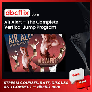 Air Alert – The Complete Vertical Jump Program free downoad, dbcflix, dbcflix.com, storedbc.com, downloadbusinesscourse, mega, google drive