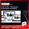Seth Smith Advanced Ecommerce Academy FREE DOWNLOAD