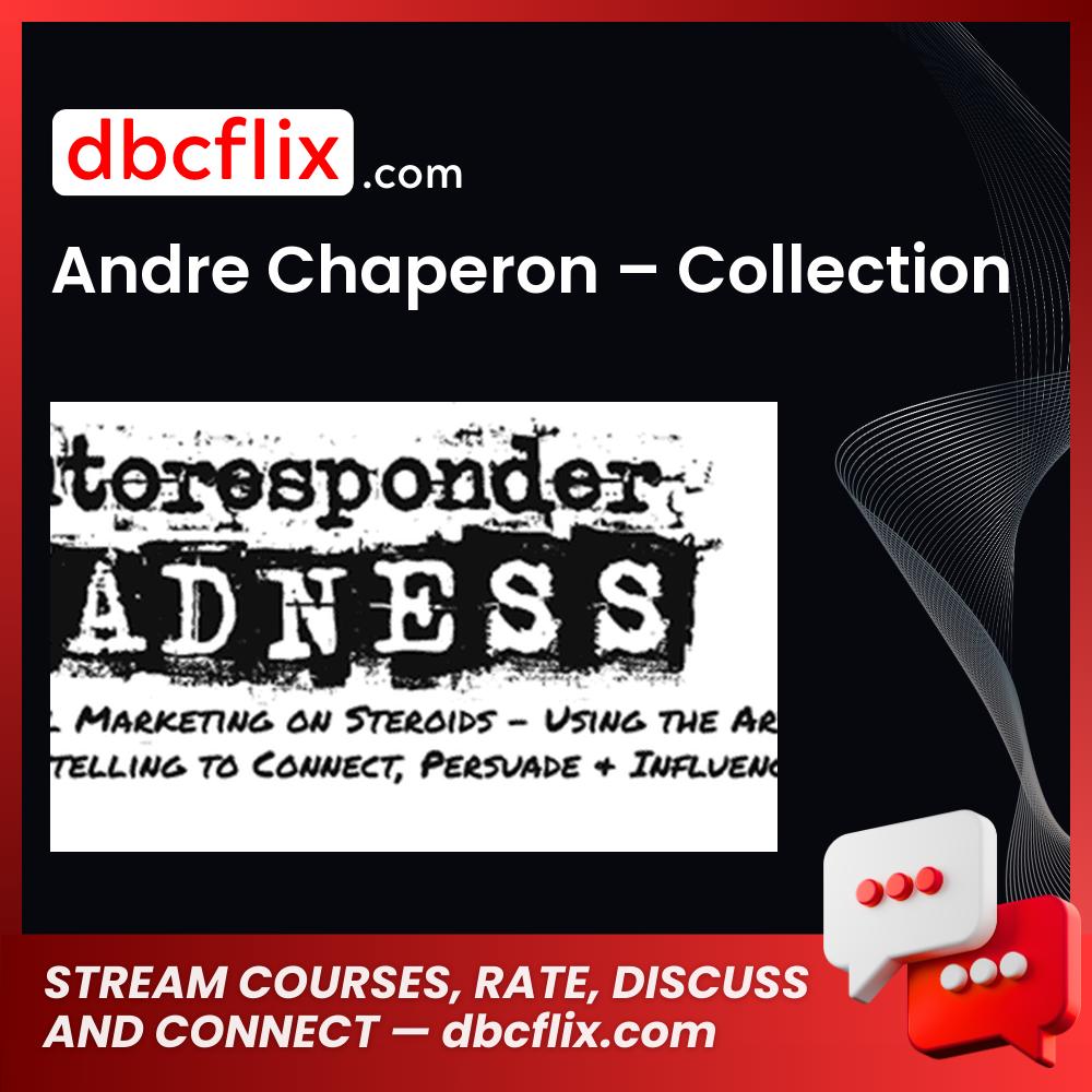 Andre Chaperon – Collection free downoad, dbcflix, dbcflix.com, storedbc.com, downloadbusinesscourse, mega, google drive