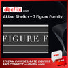 Akbar Sheikh 7 Figure Family FREE DOWNLOAD