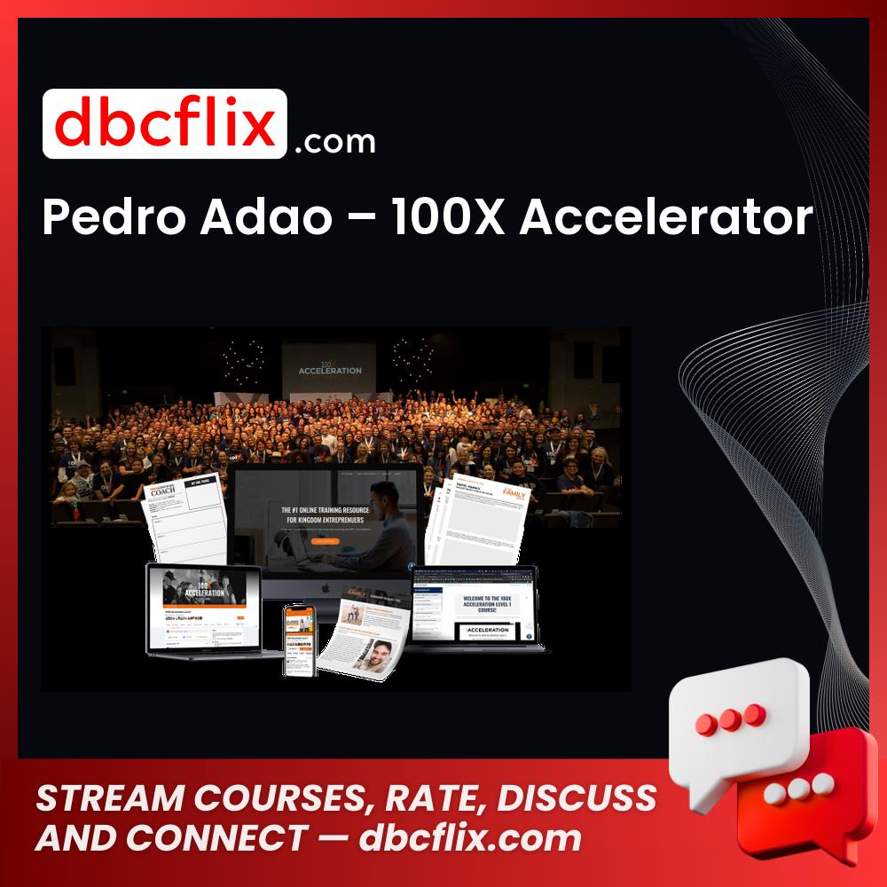 download, downloadbusinesscourse, drive, fast, free, google, mega, Pedro Adao – 100X Accelerator, rapidgator, torrent