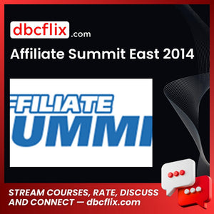 Affiliate Summit East 2014 FREE DOWNLOAD