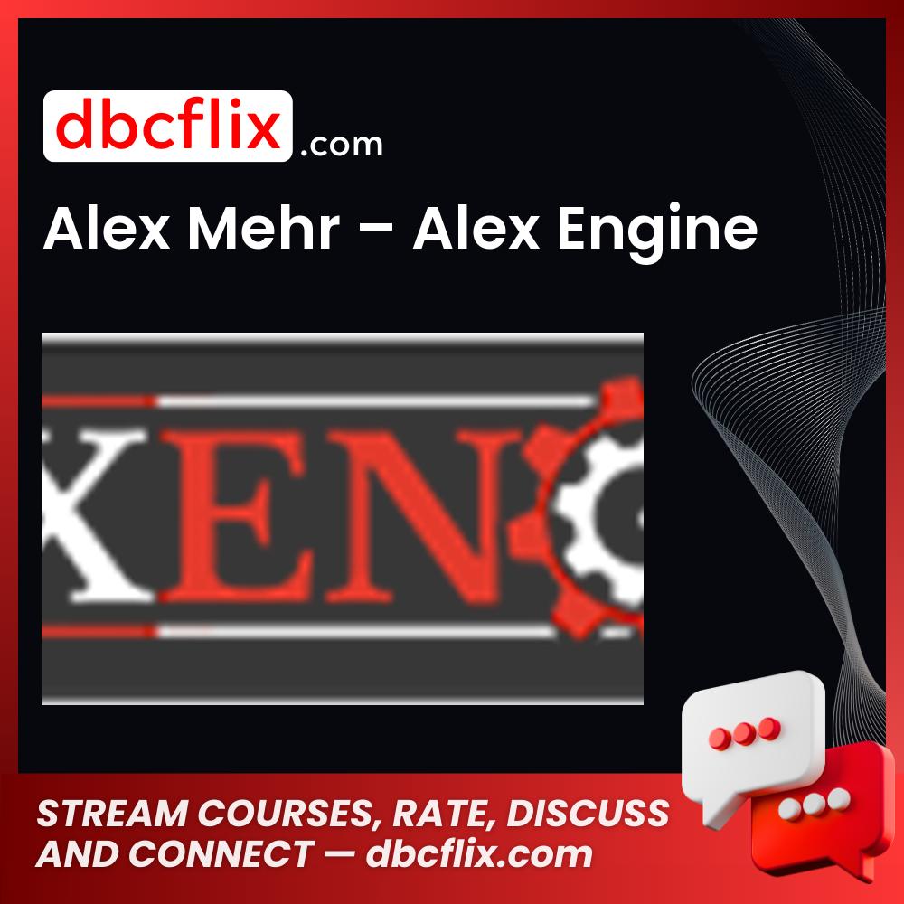 Alex Mehr Alex Engine FREE DOWNLOAD