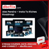 Alex Pereira – Insta To Riches Roadmap free downoad, dbcflix, dbcflix.com, storedbc.com, downloadbusinesscourse, mega, google drive