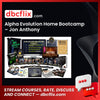 Alpha Evolution Home Bootcamp – Jon Anthony, download, downloadbusinesscourse, drive, fast, free, google, mega, rapidgator, torrent