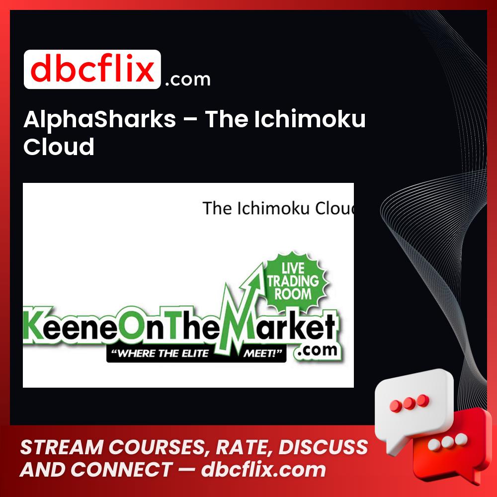 AlphaSharks – The Ichimoku Cloud free downoad, dbcflix, dbcflix.com, storedbc.com, downloadbusinesscourse, mega, google drive