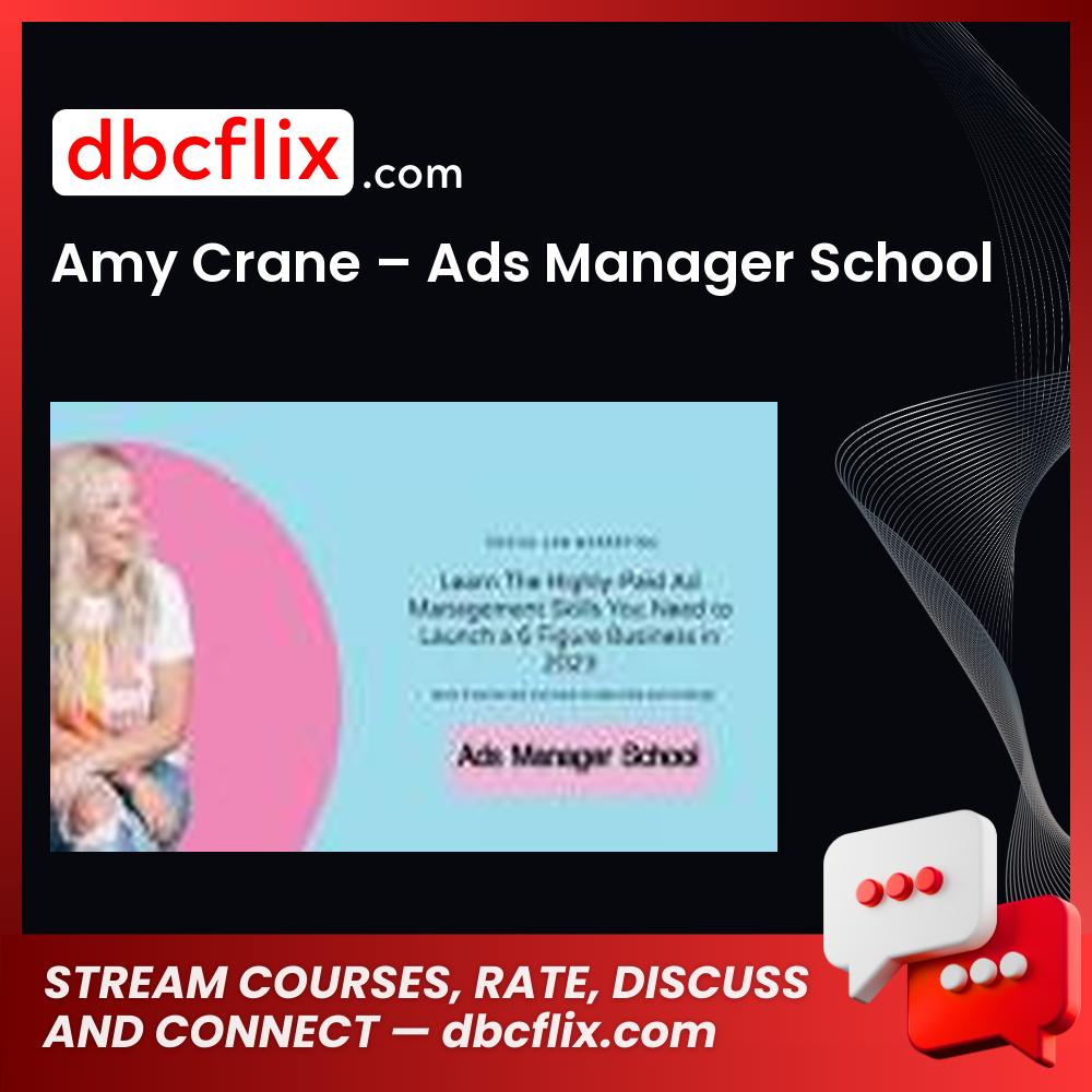 Amy Crane – Ads Manager School free downoad, dbcflix, dbcflix.com, storedbc.com, downloadbusinesscourse, mega, google drive