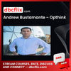 Andrew Bustamante – Opthink free downoad, dbcflix, dbcflix.com, storedbc.com, downloadbusinesscourse, mega, google drive