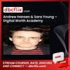 Andrew Hansen & Sara Young – Digital Worth Academy free downoad, dbcflix, dbcflix.com, storedbc.com, downloadbusinesscourse, mega, google drive
