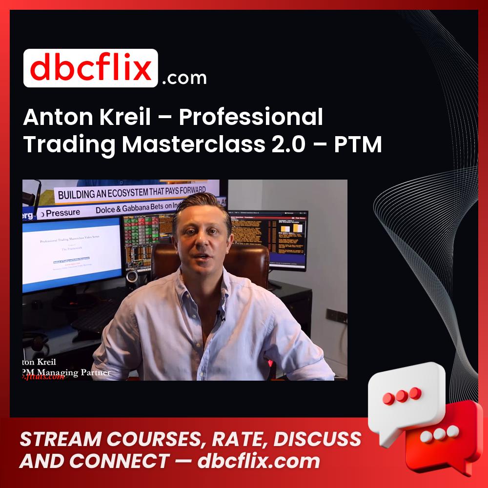 Anton Kreil – Professional Trading Masterclass 2.0 – PTM 2.0, download, downloadbusinesscourse, drive, fast, free, google, mega, rapidgator, torrent