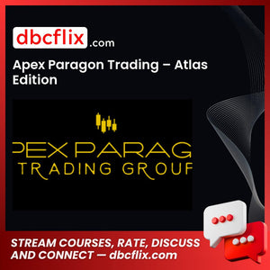 Apex Paragon Trading – Atlas Edition, download, downloadbusinesscourse, free, google drive, mega, rapidgator