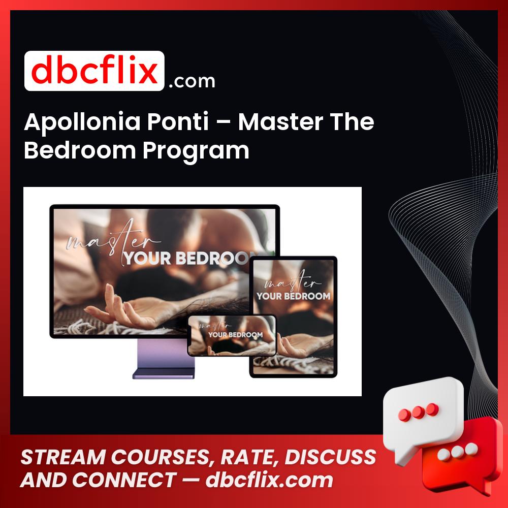 Apollonia Ponti – Master The Bedroom Program free downoad, dbcflix, dbcflix.com, storedbc.com, downloadbusinesscourse, mega, google drive