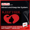 Attract and Keep Her System, download, downloadbusinesscourse, drive, fast, free, google, mega, rapidgator, torrent