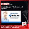 Austin Belcak – The Dream Job System free downoad, dbcflix, dbcflix.com, storedbc.com, downloadbusinesscourse, mega, google drive