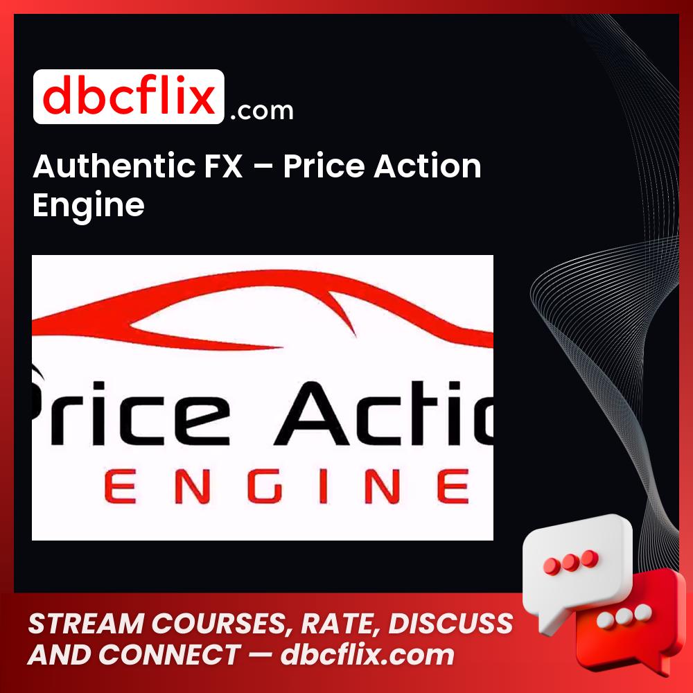 Authentic Fx Price Action Engine FREE DOWNLOAD