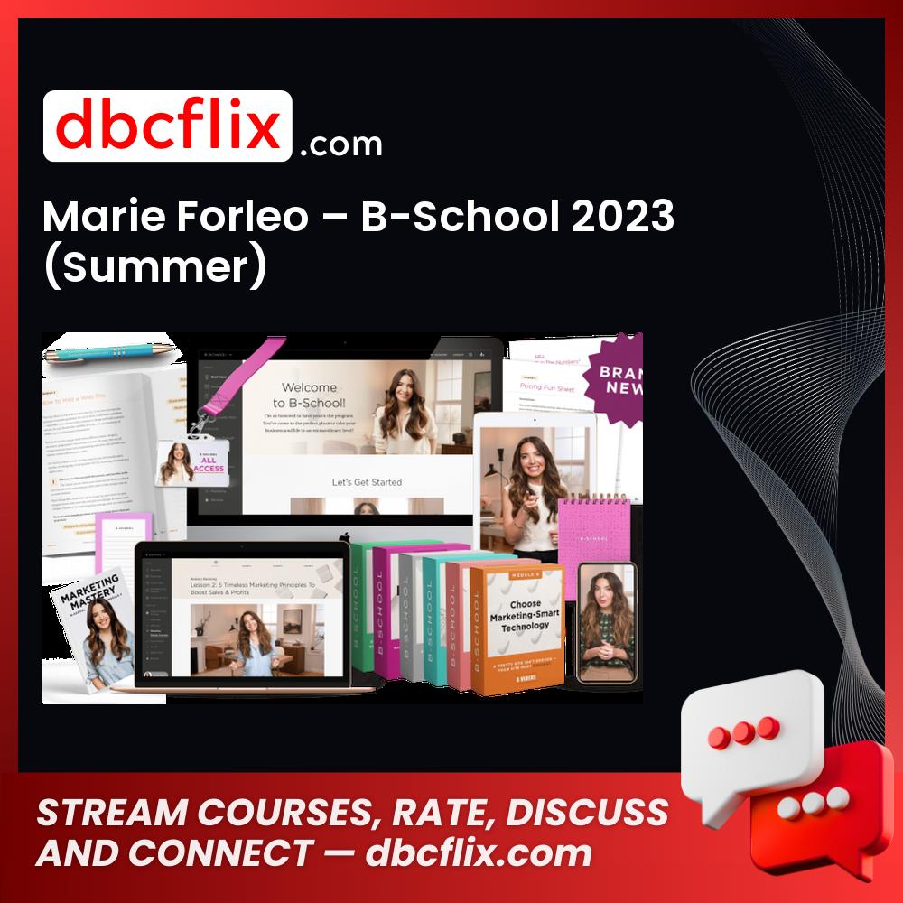 Marie Forleo – B-School 2023 (Summer) free downoad, dbcflix, dbcflix.com, storedbc.com, downloadbusinesscourse, mega, google drive