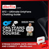 BTZ – Ultimate OnlyFans Chatting Guide free downoad, dbcflix, dbcflix.com, storedbc.com, downloadbusinesscourse, mega, google drive