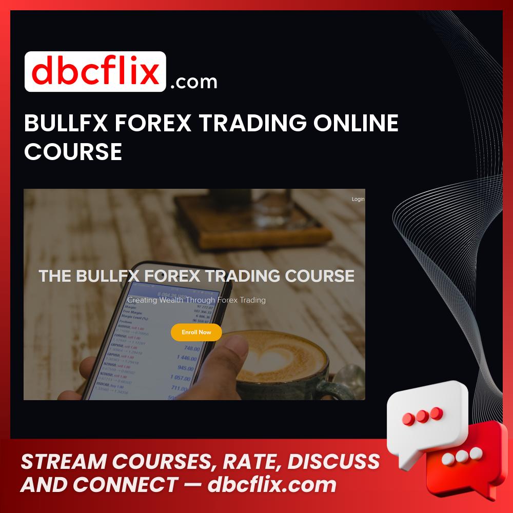 BULLFx FOREX TRADING ONLINE COURSE, download, downloadbusinesscourse, free, google drive, mega, rapidgator