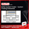 Better System Trader – System Trading Unleashed, download, downloadbusinesscourse, drive, fast, free, google, mega, rapidgator, torrent
