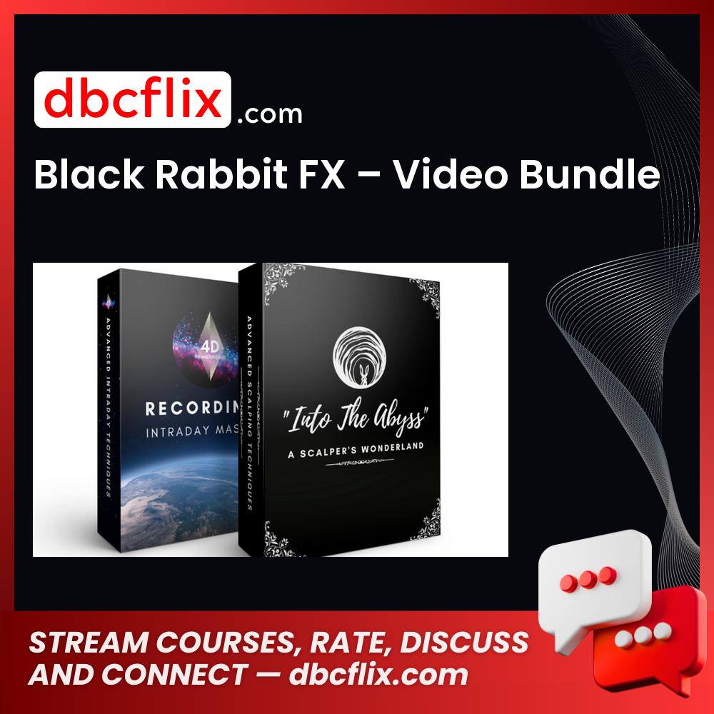 Black Rabbit FX – Video Bundle, download, downloadbusinesscourse, drive, fast, free, google, mega, rapidgator, torrent