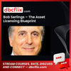 Bob Serlings – The Asset Licensing Blueprint free downoad, dbcflix, dbcflix.com, storedbc.com, downloadbusinesscourse, mega, google drive