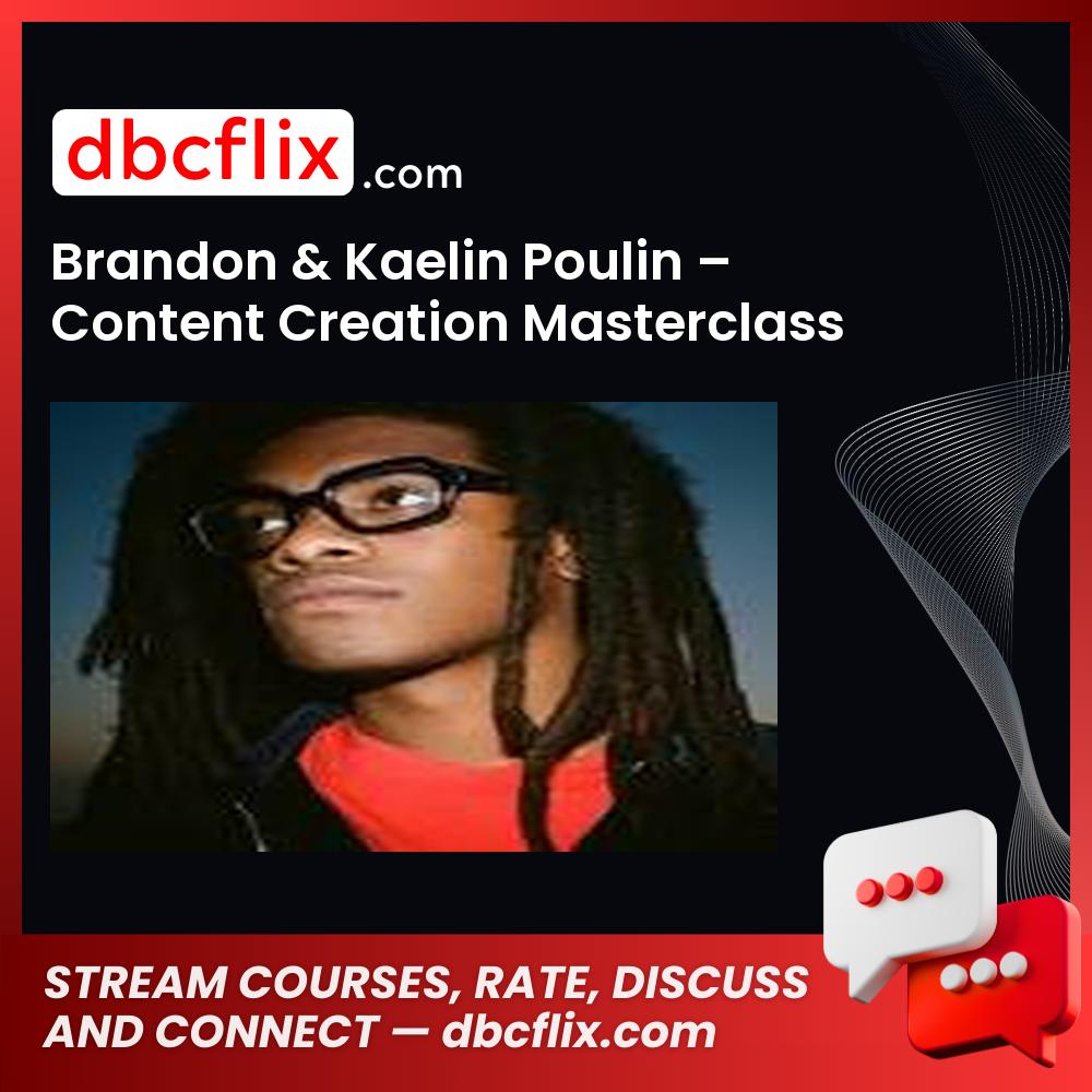 Brandon & Kaelin Poulin – Content Creation Masterclass Event Recordings free downoad, dbcflix, dbcflix.com, storedbc.com, downloadbusinesscourse, mega, google drive